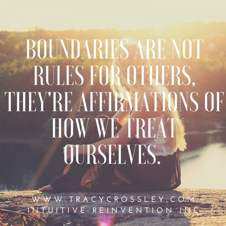 Boundaries are not rules for others, they're affirmations of how we ...