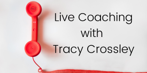 live coaching with tracy crossley